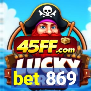 bet 869